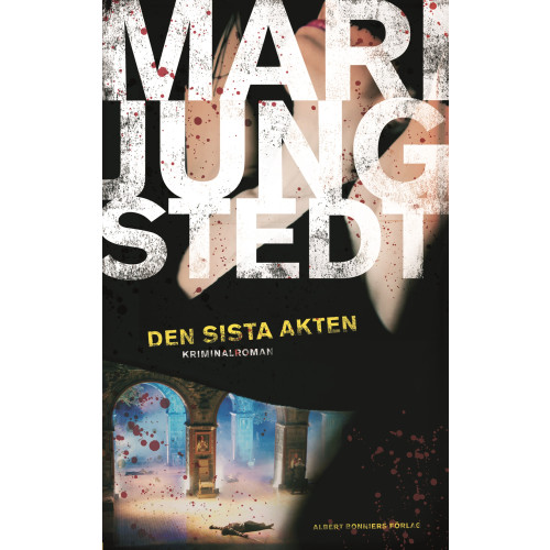 Mari Jungstedt Den sista akten (inbunden)