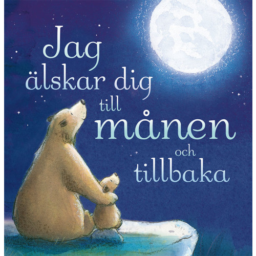 Amelia Hepworth Jag älskar dig till månen och tillbaka (bok, board book)