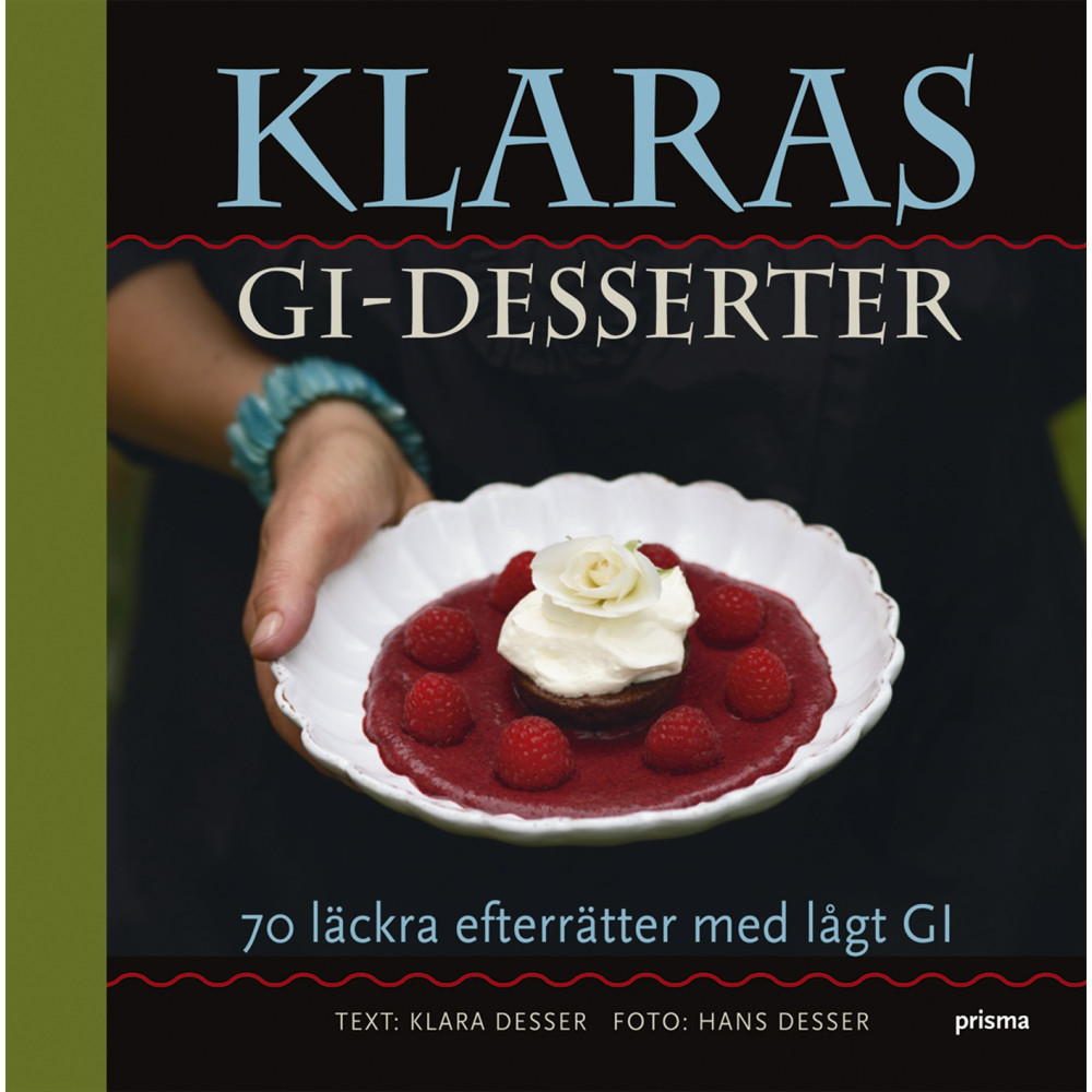 Produktbild för Klaras GI-desserter : 70 läckra efterrätter med lågt GI (inbunden)