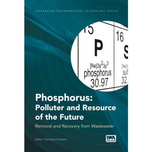 IWA Publishing Phosphorus: Polluter and Resource of the Future (inbunden, eng)