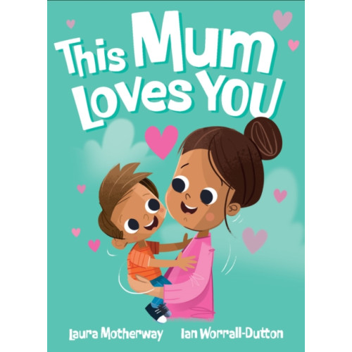 Five Mile This Mum Loves You (inbunden, eng)