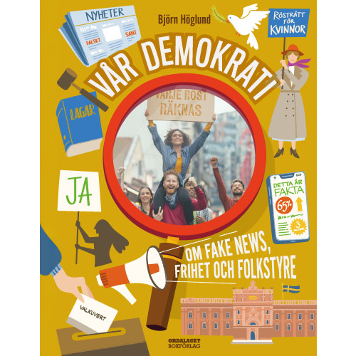 Björn Höglund Vår demokrati : om fake news, frihet och folkstyre (inbunden)
