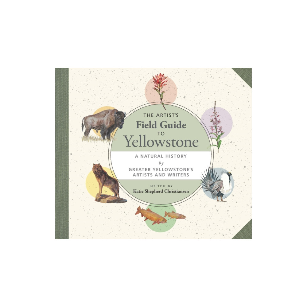 Produktbild för The Artist's Field Guide to Yellowstone (häftad, eng)