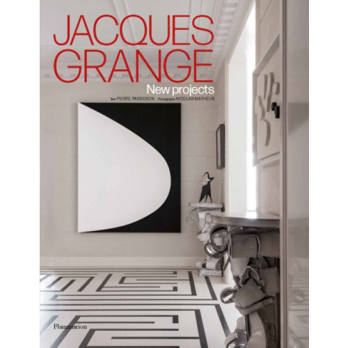 Editions Flammarion Jacques Grange: New Projects (inbunden, eng) (Skadad)