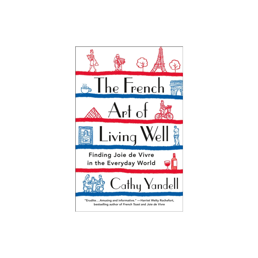 Produktbild för The French Art of Living Well (häftad, eng)