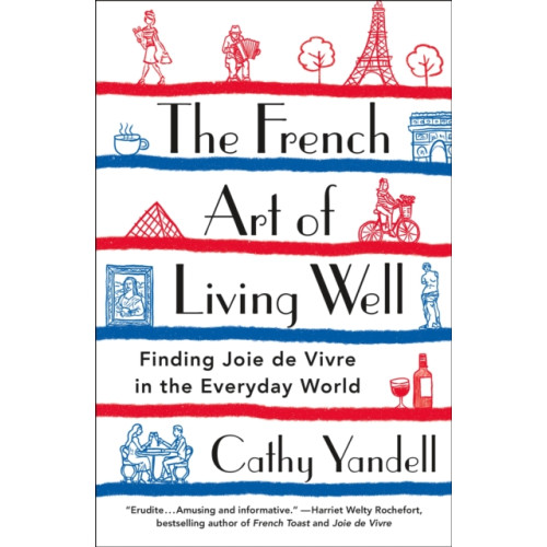 St Martin's Press The French Art of Living Well (häftad, eng)