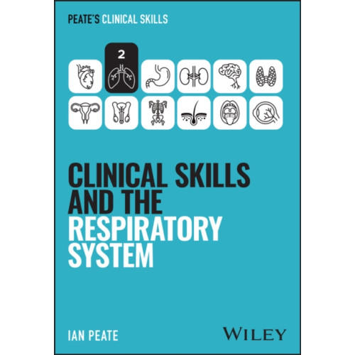 John Wiley & Sons Inc Clinical Skills and the Respiratory System (häftad, eng)