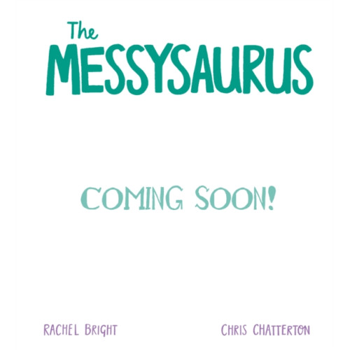 Hachette Children's Group A DinoFeelings Book: The Messysaurus (inbunden, eng)