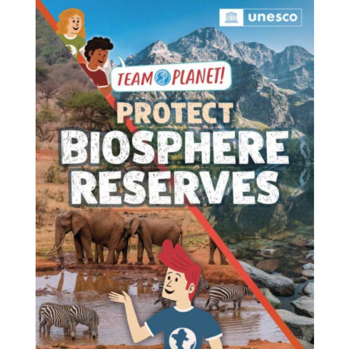 Hachette Children's Group Team Planet!: Protect Biosphere Reserves (häftad, eng)