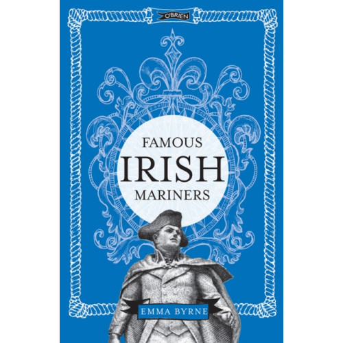 O'Brien Press Ltd Famous Irish Mariners (inbunden, eng)
