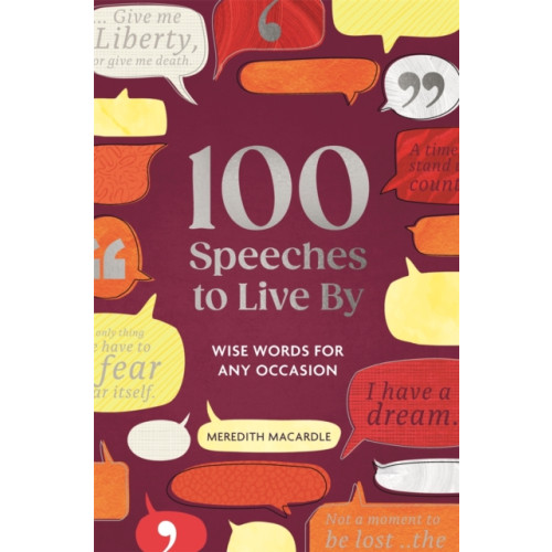 Michael O'Mara Books Ltd 100 Speeches to Live By (inbunden, eng)
