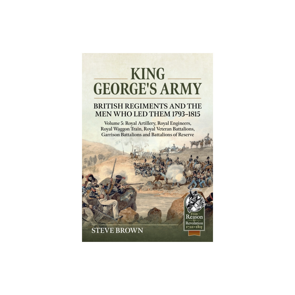 Produktbild för King George's Army: British Regiments and the Men Who Led Them 1793-1815 Volume 5 (häftad, eng)