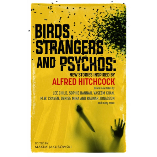 Bedford Square Publishers Birds, Strangers and Psychos (häftad, eng)
