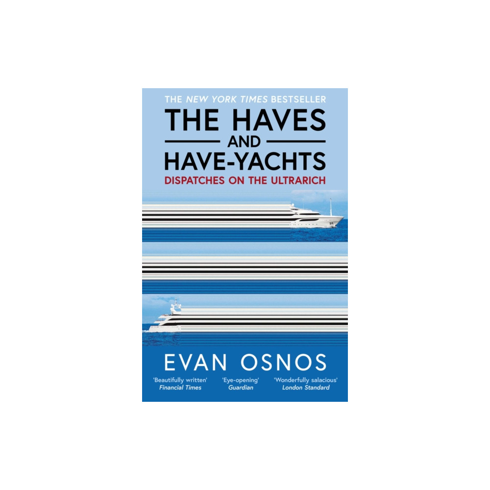 Produktbild för The Haves and Have-Yachts (häftad, eng)