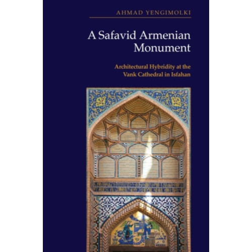 Edinburgh university press A Safavid Armenian Monument (inbunden, eng)