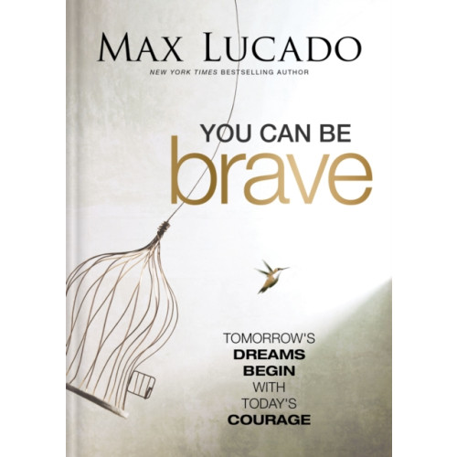 Thomas nelson publishers You Can Be Brave (inbunden, eng)