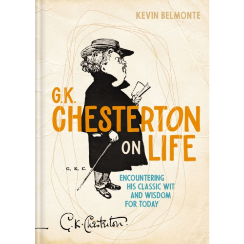 Thomas nelson publishers G. K. Chesterton on Life (inbunden, eng)