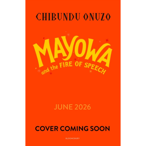 Bloomsbury Publishing PLC Mayowa and the Fire of Speech (inbunden, eng)