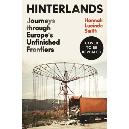 Profile Books Ltd Hinterlands (inbunden, eng)