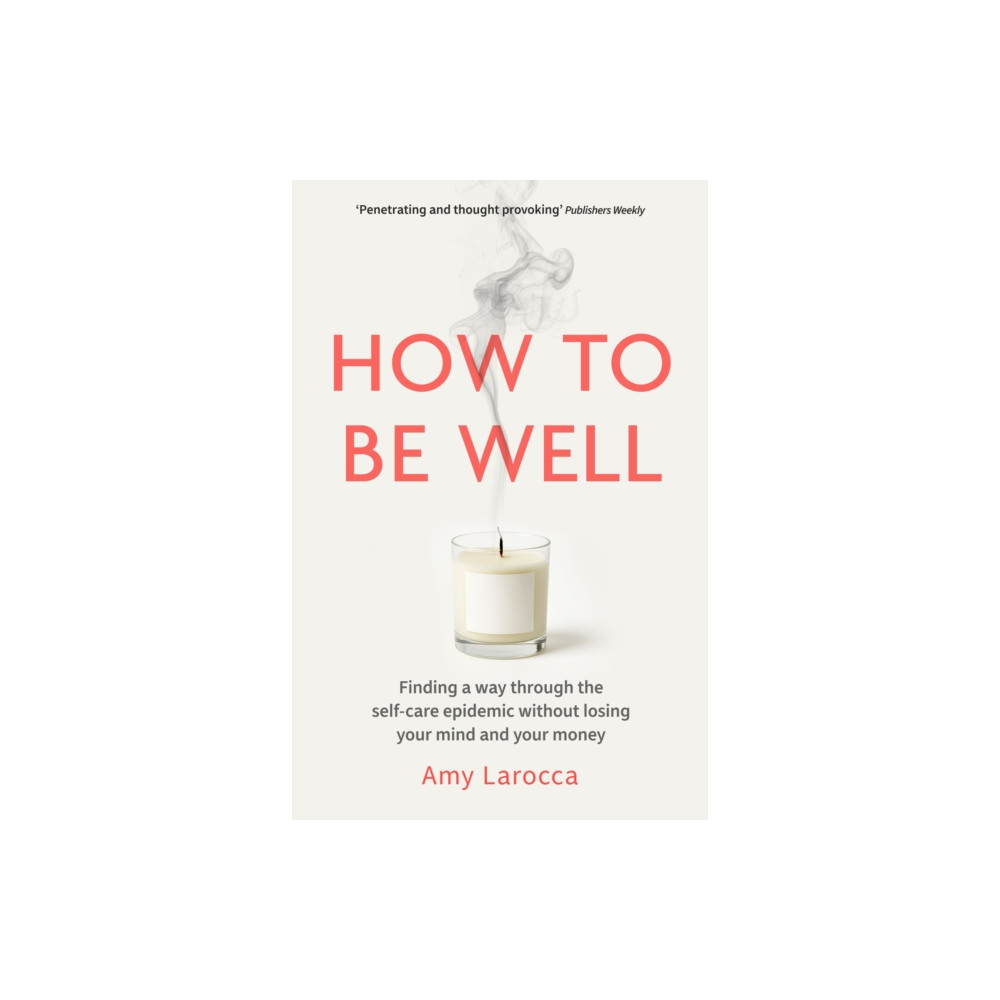Produktbild för How to Be Well (häftad, eng)