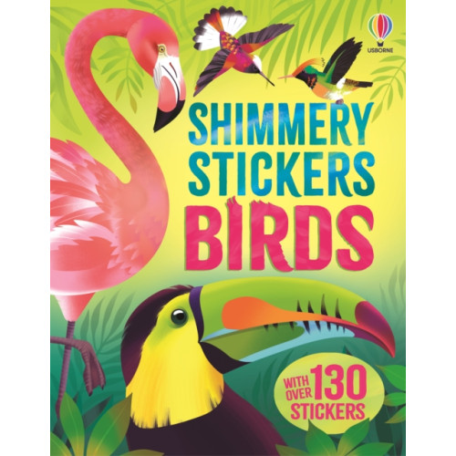Usborne Publishing Ltd Shimmery Stickers Birds (häftad, eng)
