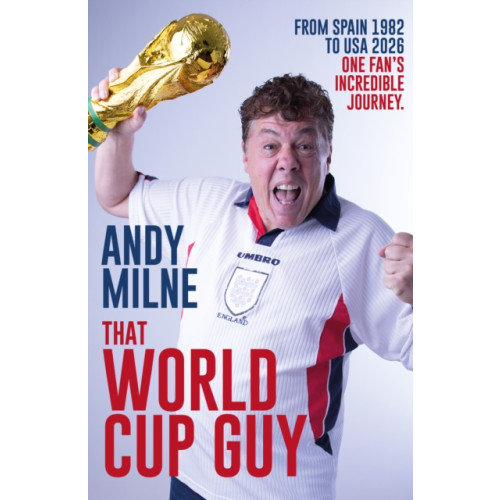 Pitch Publishing Ltd That World Cup Guy (häftad, eng)