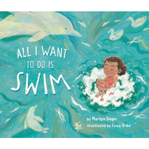 Random House USA Inc All I Want to Do Is Swim (inbunden, eng)