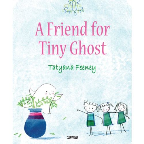 O'Brien Press Ltd A Friend for Tiny Ghost (häftad, eng)
