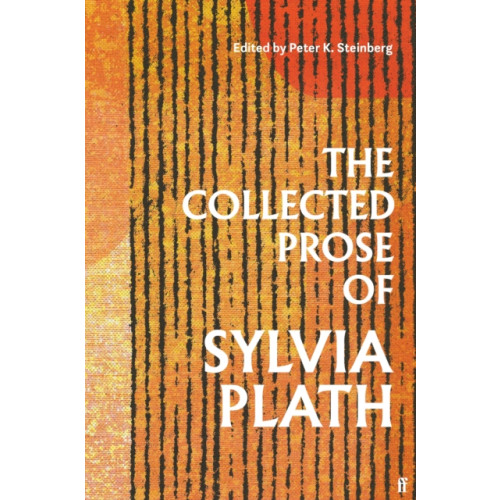 Faber & Faber The Collected Prose of Sylvia Plath (häftad, eng)