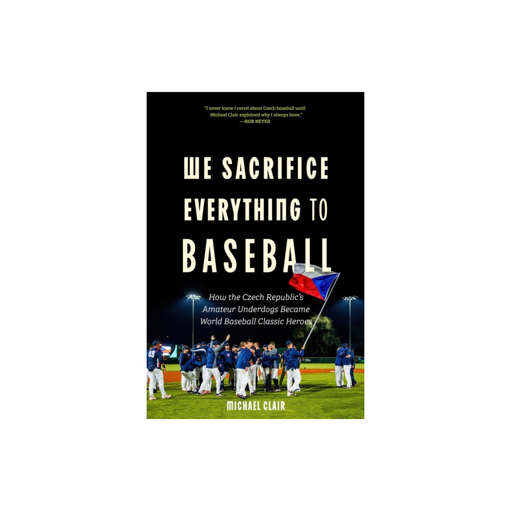 Produktbild för We Sacrifice Everything to Baseball (inbunden, eng)