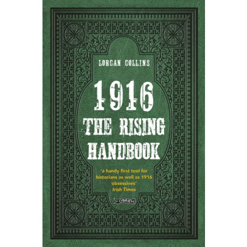 O'Brien Press Ltd 1916: The Rising Handbook (häftad, eng)