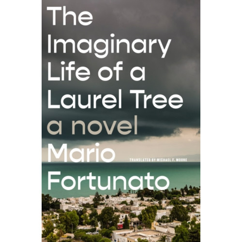 Other Press LLC The Imaginary Life of a Laurel Tree (häftad, eng)