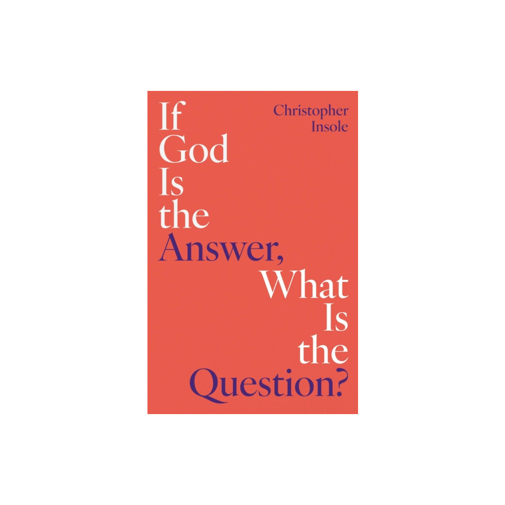 Produktbild för If God Is the Answer, What Is the Question? (häftad, eng)