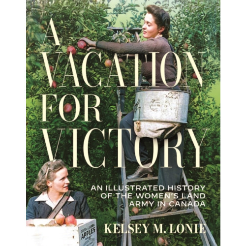 McGill-Queen's University Press A Vacation for Victory (häftad, eng)