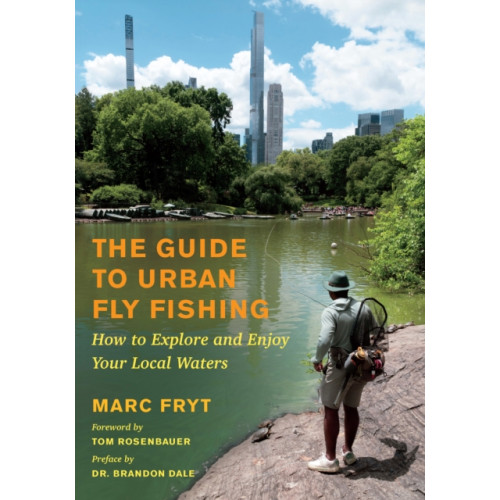 Chelsea Green Publishing Co The Guide to Urban Fly Fishing (häftad, eng)