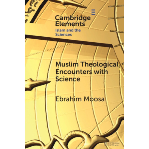 Cambridge University Press Muslim Theological Encounters with Science (häftad, eng)