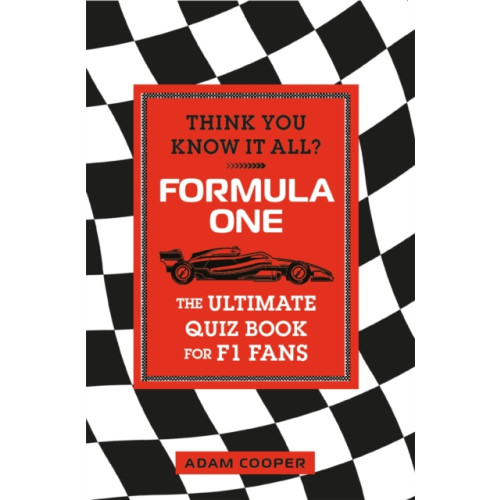 Michael O'Mara Books Ltd Think You Know It All? Formula One (häftad, eng)