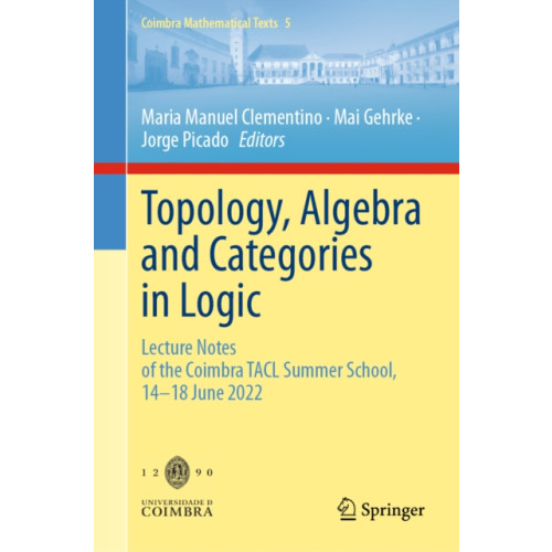Springer Nature Switzerland AG Topology, Algebra and Categories in Logic (inbunden, eng)