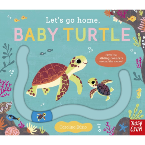 Nosy Crow Ltd Let's Go Home, Baby Turtle (bok, board book, eng)