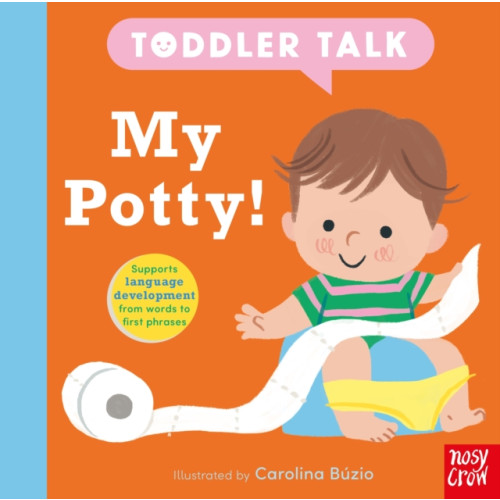 Nosy Crow Ltd Toddler Talk: My Potty! (bok, board book, eng)