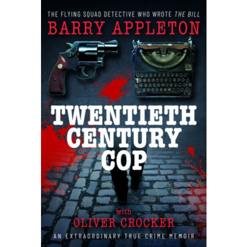 Pen & Sword Books Ltd Twentieth Century Cop (inbunden, eng)