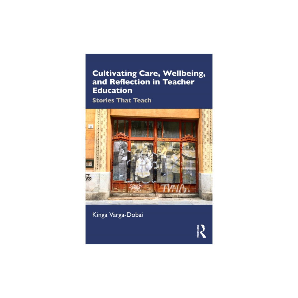 Produktbild för Cultivating Care, Wellbeing, and Reflection in Teacher Education (häftad, eng)