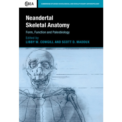 Cambridge University Press Neandertal Skeletal Anatomy (inbunden, eng)