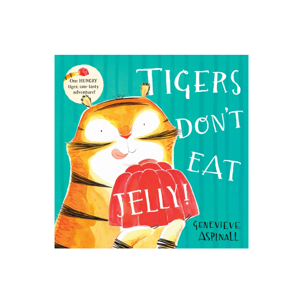 Produktbild för Tigers Don't Eat Jelly! (häftad, eng)