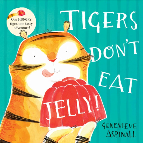 Fox & Ink Books Tigers Don't Eat Jelly! (häftad, eng)