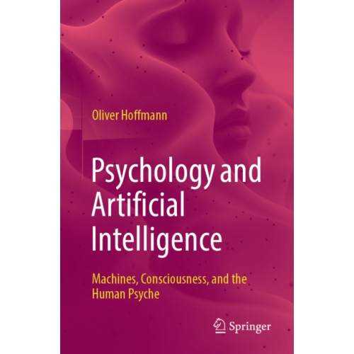 Springer-Verlag Berlin and Heidelberg GmbH & Co. KG Psychology and Artificial Intelligence (häftad, eng)