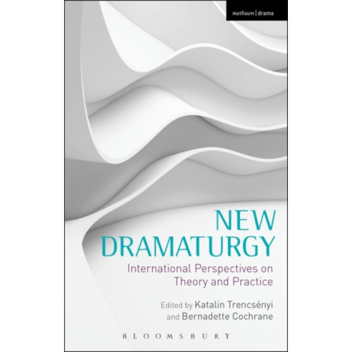 Bloomsbury Publishing PLC New Dramaturgy (inbunden, eng)