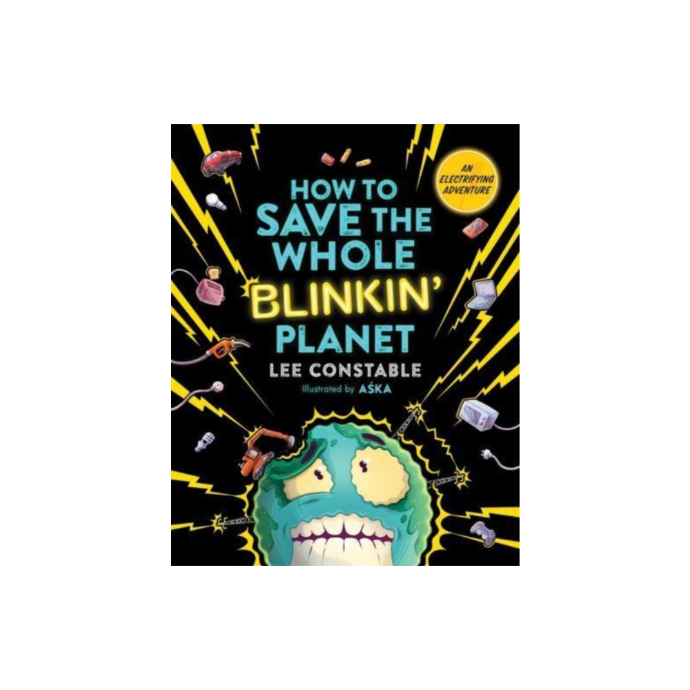 Produktbild för How to Save the Whole Blinkin' Planet (häftad, eng)