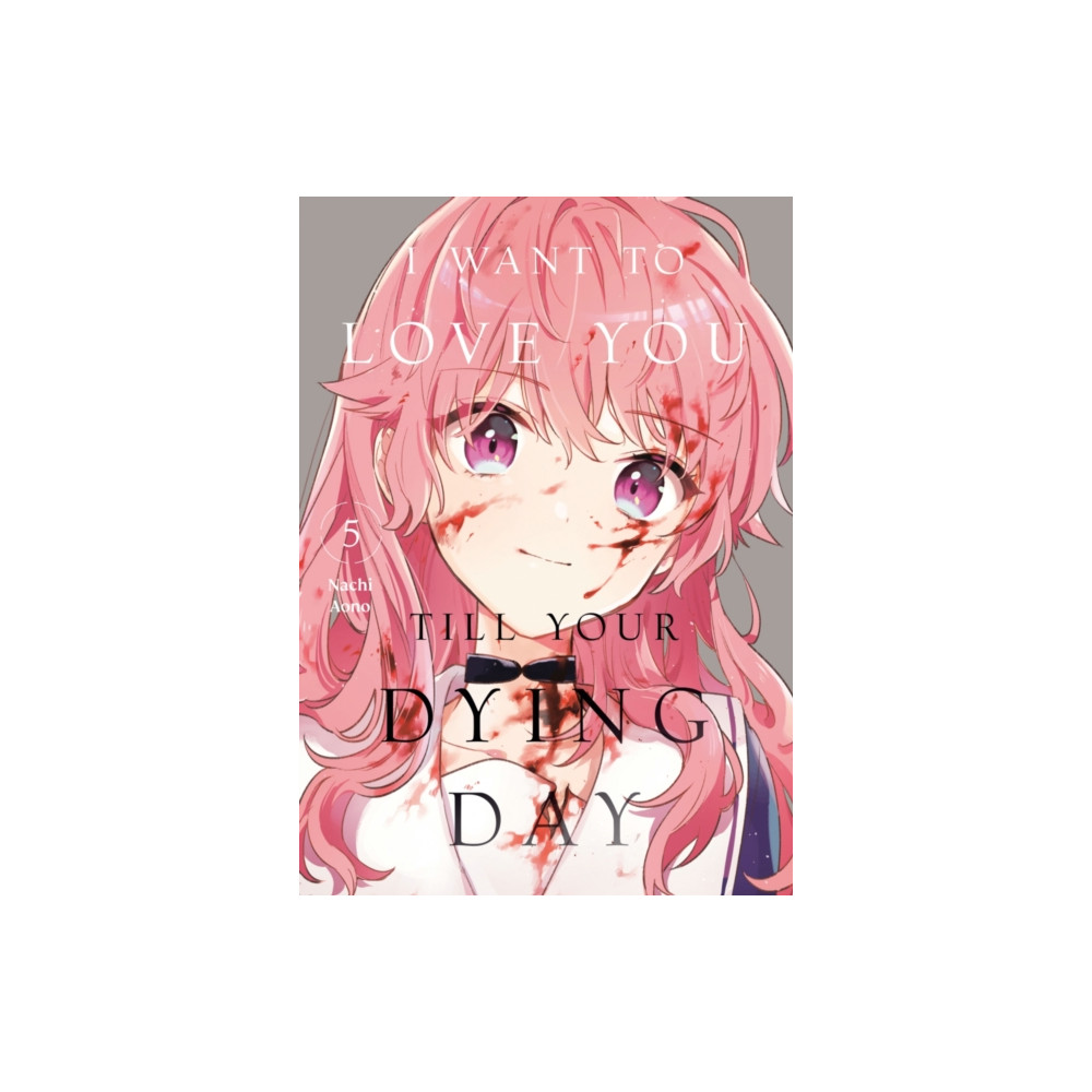 Produktbild för I Want to Love You Till Your Dying Day 5 (häftad, eng)