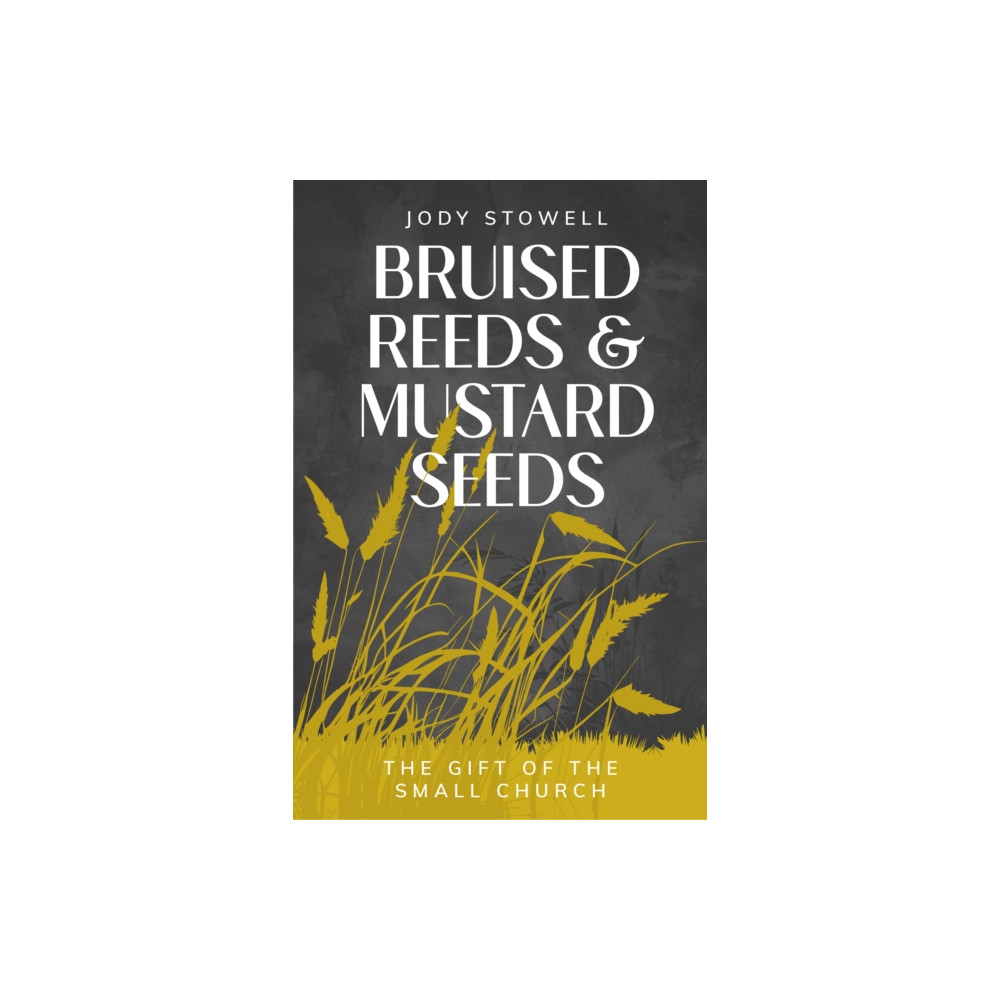 Produktbild för Bruised Reeds and Mustard Seeds (häftad, eng)